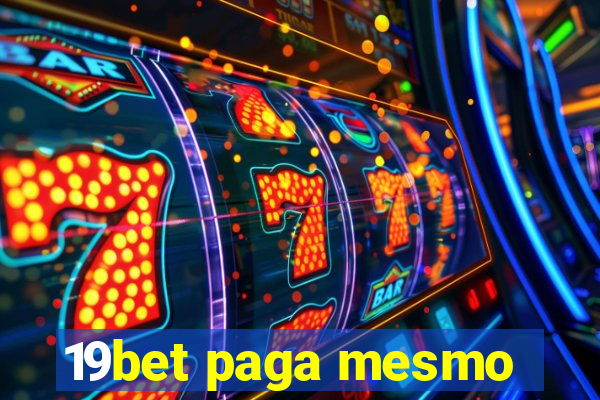 19bet paga mesmo